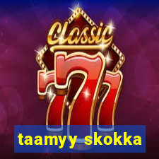 taamyy skokka